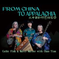 Fink Cathy & Marcy Marxer With Cha - From China To Appalachia i gruppen VI TIPSER / Fredagsutgivelser / Fredag den 13:e september 2024 hos Bengans Skivbutik AB (5559526)