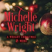 Wright Michelle - A Wright Christmas And More i gruppen CD / Pop-Rock hos Bengans Skivbutik AB (5559529)