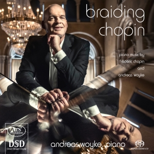 Frederic Chopin/Andreas Woyke - Braiding Chopin - Andreas Woyke Pla i gruppen Musikk / SACD / Klassisk hos Bengans Skivbutik AB (5559736)