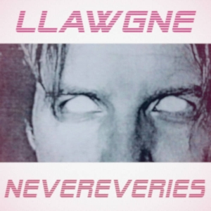 llawgne - Nevereveries i gruppen VINYL / Pop-Rock hos Bengans Skivbutik AB (5559978)