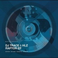 Dj Trace & Hlz - Raptor Ep i gruppen VI TIPSER / Fredagsutgivelser / Fredag den 30:e augusti 2024 hos Bengans Skivbutik AB (5560039)