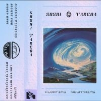 Takeda Soshi - Floating Mountains i gruppen VI TIPSER / Fredagsutgivelser / Fredag den 6:e september 2024 hos Bengans Skivbutik AB (5560043)