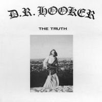 D.R. Hooker - The Truth (Ltd Cobalt Vinyl) i gruppen VI TIPSER / Fredagsutgivelser / Fredag den 6:e september 2024 hos Bengans Skivbutik AB (5560199)