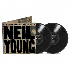 Neil Young - Archives Vol. Iii Takes (2Lp) i gruppen VI TIPSER / Fredagsutgivelser / Fredag den 6:e september 2024 hos Bengans Skivbutik AB (5560357)