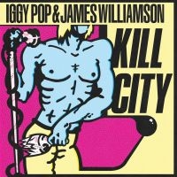 Pop Iggy & James Williamson - Kill City (Clear Blue Vinyl) i gruppen VI TIPSER / Fredagsutgivelser / Fredag den 20:e september 2024 hos Bengans Skivbutik AB (5560376)