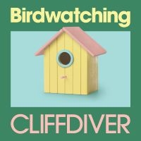 Cliffdiver - Birdwatching (Baby Blue Bird Vinyl) i gruppen VI TIPSER / Fredagsutgivelser / Fredag den 20:e september 2024 hos Bengans Skivbutik AB (5560388)