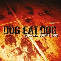 Dog Eat Dog - Walk With Me (Digipack) i gruppen VI TIPSER / Fredagsutgivelser / Fredag den 20:e september 2024 hos Bengans Skivbutik AB (5560643)