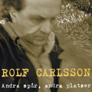 Carlsson Rolf - Andra Spår Andra Platser i gruppen CD / Danseband/ Schlager hos Bengans Skivbutik AB (556066)