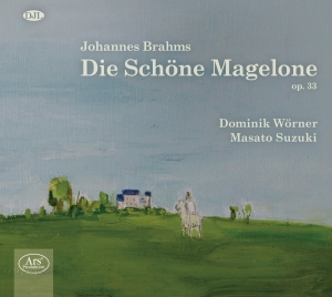 Brahms Johannes - Johannes Brahms - Die Schöne Magelo i gruppen CD / Klassisk hos Bengans Skivbutik AB (5560719)