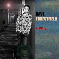 Dave Forestfield - Drifting i gruppen VI TIPSER / Fredagsutgivelser / Fredag den 16:e augusti hos Bengans Skivbutik AB (5560853)