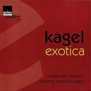 Mauricio Kagel - Mauricio Kagel: Exotica 1970/71 i gruppen VI TIPSER / Julegavetips CD hos Bengans Skivbutik AB (5561035)