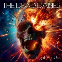 Dead Daisies The - Light 'Em Up i gruppen VI TIPSER / Fredagsutgivelser / Fredag den 6:e september 2024 hos Bengans Skivbutik AB (5561059)