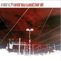 Weatherall Andrew - Fabric 19 : i gruppen CD / Pop-Rock hos Bengans Skivbutik AB (5561103)