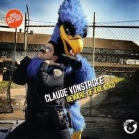 Vonstroke Claude - Beware Of The Bird (Deluxe Edition) i gruppen CD / Pop-Rock hos Bengans Skivbutik AB (5561107)