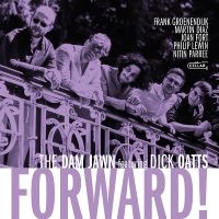 The Dam Jawn Featuring Dick Oatts - Forward! i gruppen VI TIPSER / Fredagsutgivelser / Fredag den 6:e september 2024 hos Bengans Skivbutik AB (5561228)