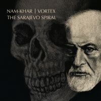 Nam-Khar/Vortex - The Sarajevo Spiral i gruppen VI TIPSER / Fredagsutgivelser / Fredag den 6:e september 2024 hos Bengans Skivbutik AB (5561242)