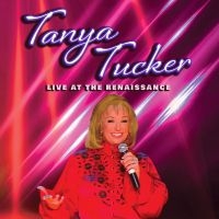 Tanya Tucker - Live At The Renaissance i gruppen VI TIPSER / Fredagsutgivelser / Fredag den 6:e september 2024 hos Bengans Skivbutik AB (5561278)