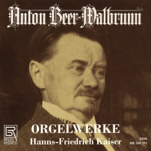 Anton Beer-Walbrunn - Anton Beer-Walbrunn - Organ Works i gruppen VI TIPSER / Julegavetips CD hos Bengans Skivbutik AB (5561487)