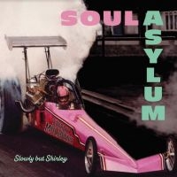 Soul Asylum - Slowly But Shirley i gruppen VI TIPSER / Fredagsutgivelser /  hos Bengans Skivbutik AB (5561568)