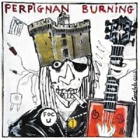 Various - Perpignan Burning i gruppen VI TIPSER / Fredagsutgivelser / Fredag den 27:e september 2024 hos Bengans Skivbutik AB (5561610)