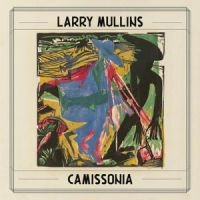 Mullins Larry - Camissonia (180G) i gruppen VI TIPSER / Fredagsutgivelser / Fredag den 13:e september 2024 hos Bengans Skivbutik AB (5561611)