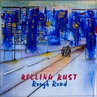 Rolling Rust - Rough Road i gruppen VI TIPSER / Fredagsutgivelser / Fredag den 20:e september 2024 hos Bengans Skivbutik AB (5561699)