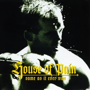 House Of Pain - Same As It Ever Was i gruppen VI TIPSER / Fredagsutgivelser /  hos Bengans Skivbutik AB (5562183)