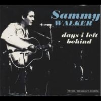 Walker Sammy - Days I Left Behind i gruppen VI TIPSER / Fredagsutgivelser / Fredag den 11:e oktober 2024 hos Bengans Skivbutik AB (5562273)