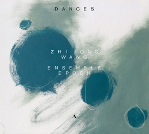 Zhi-Jong Wang Ensemble Epoch - Dances i gruppen VI TIPSER / Fredagsutgivelser / Fredag den 4:e oktober 2024 hos Bengans Skivbutik AB (5562614)