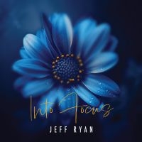 Ryan Jeff - Into Focus i gruppen VI TIPSER / Fredagsutgivelser / Fredag den 27:e september 2024 hos Bengans Skivbutik AB (5562652)