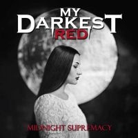 My Darkest Red - Midnight Supremacy i gruppen VI TIPSER / Fredagsutgivelser / Fredag den 27:e september 2024 hos Bengans Skivbutik AB (5562683)