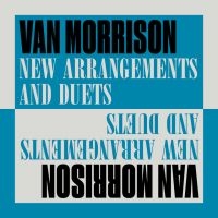 Van Morrison - New Arrangements And Duets i gruppen VI TIPSER / Fredagsutgivelser / Fredag den 27:e september 2024 hos Bengans Skivbutik AB (5562702)