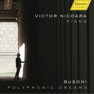 Victor Nicoara - Busoni: Polyphonic Dreams i gruppen VI TIPSER / Fredagsutgivelser / Fredag den 4:e oktober 2024 hos Bengans Skivbutik AB (5562951)