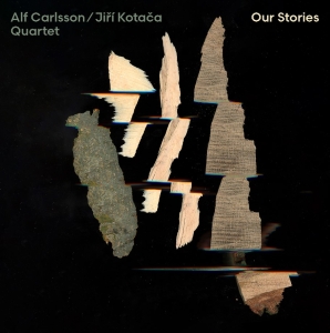 Alf Carlsson & Jiri Kotaca Quartet - Our Stories i gruppen VI TIPSER / Fredagsutgivelser / Fredag den 4:e oktober 2024 hos Bengans Skivbutik AB (5563051)