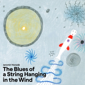 Jaromir Honzak Czech Radio Symphon - ?The Blues Of A String Hanging In T i gruppen VI TIPSER / Fredagsutgivelser / Fredag den 4:e oktober 2024 hos Bengans Skivbutik AB (5563052)