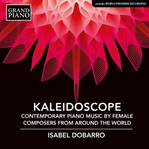 Isabel Dobarro - Kaleidoscope - Contemporary Piano M i gruppen VI TIPSER / Fredagsutgivelser / Fredag den 11:e oktober 2024 hos Bengans Skivbutik AB (5563076)