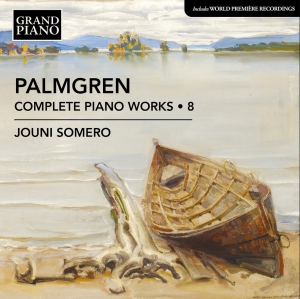 Jouni Somero - Palmgren: Complete Piano Works, Vol i gruppen VI TIPSER / Fredagsutgivelser / Fredag den 11:e oktober 2024 hos Bengans Skivbutik AB (5563077)