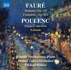 Romain Descharmes Malmö Opera Orch - Faure & Poulenc: Works For Piano & i gruppen VI TIPSER / Fredagsutgivelser / Fredag den 11:e oktober 2024 hos Bengans Skivbutik AB (5563082)