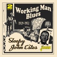 Sleepy John Estes - Working Man Blues, 1929-1952 i gruppen VI TIPSER / Fredagsutgivelser / Fredag den 13:e september 2024 hos Bengans Skivbutik AB (5564051)