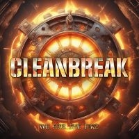 Cleanbreak - We Are The Fire i gruppen VI TIPSER / Fredagsutgivelser / Fredag den 11:e oktober 2024 hos Bengans Skivbutik AB (5564116)