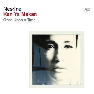 Nesrine - Kan Ya Makan - Once Upon A Time i gruppen VI TIPSER / Fredagsutgivelser / Fredag 1 november 2024 hos Bengans Skivbutik AB (5564437)