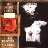 My Dying Bride - As The Flower Withers i gruppen CD / Metal hos Bengans Skivbutik AB (5564455)