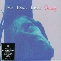 My Dying Bride - Trinity i gruppen CD / Metal hos Bengans Skivbutik AB (5564456)