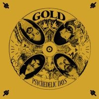 Gold - Psychedelic Days i gruppen VI TIPSER / Fredagsutgivelser / Fredag den 4:e oktober 2024 hos Bengans Skivbutik AB (5564480)