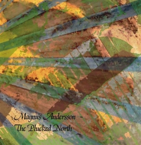 Andersson Magnus - The Plucked North i gruppen CD hos Bengans Skivbutik AB (556455)