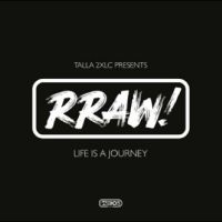 Talla 2Xlc Presents Rraw! - Life Is A Journey i gruppen VI TIPSER / Fredagsutgivelser / Fredag den 27:e september 2024 hos Bengans Skivbutik AB (5564885)