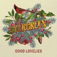 Good Lovelies - Evergreen (Peppermint Green Vinyl) i gruppen VINYL hos Bengans Skivbutik AB (5564928)