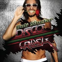 Sinclar Bob - Disco Crash i gruppen VI TIPSER / Fredagsutgivelser /  hos Bengans Skivbutik AB (5565034)