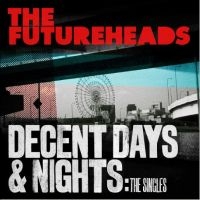 The Futureheads - Decent Days & Nights: The Singles i gruppen VI TIPSER / Fredagsutgivelser / Fredag 29 november 2024 hos Bengans Skivbutik AB (5565059)