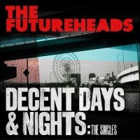 The Futureheads - Decent Days & Nights: The Singles i gruppen VI TIPSER / Fredagsutgivelser / Fredag 29 november 2024 hos Bengans Skivbutik AB (5565060)